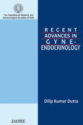 Recent Advances in Gyne-Endocrinology - Recent Advances In (Paperback)