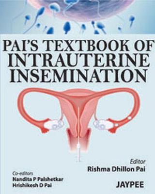 Pai's Textbook of Intrauterine Insemination (Paperback)