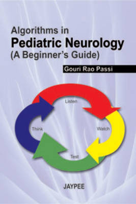 Algorithms in Pediatric Neurology (A Beginners Guide) (Paperback)