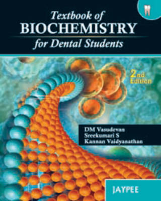 Textbook of Biochemistry for Dental Students: 2nd Edition (Paperback)