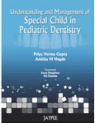 Understanding and Management of Special Child in Paediatric Dentistry (Hardback)