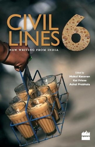 Civil Lines 6: New Writing From India (Paperback)