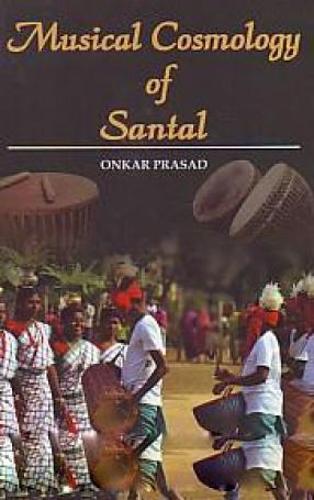 Musical Cosmology of the Santal (Hardback)