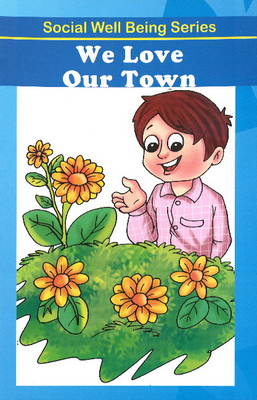 We Love Our Town (Paperback)