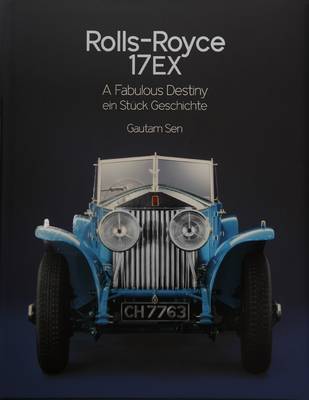 Rolls-Royce 17EX a Fabulous Destiny: Ein Stuck Geschichte (Hardback)