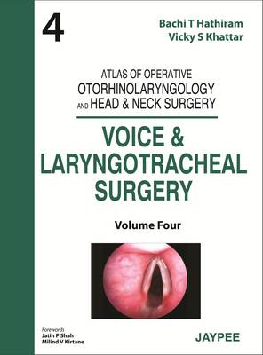 Atlas of Operative Otorhinolaryngology and Head & Neck Surgery: Voice and Laryngotracheal Surgery (Hardback)