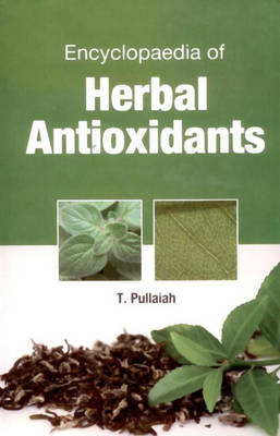 Encyclopaedia of Herbal Antioxidants in 3 Vols (Hardback)