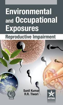 Environmental and Occupational Exposure: Reproductive Impairment (Hardback)