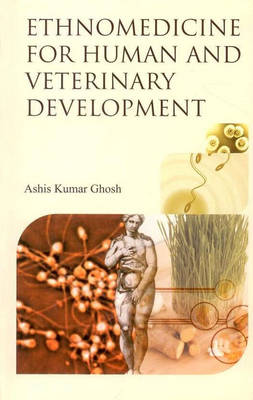 Ethnomedicine for Human and Veterinary Development (Hardback)