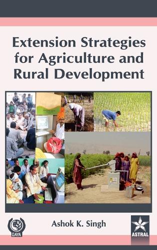 Extension Strategies for Agriculture and Rural Development by Ashok K ...