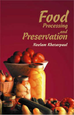 Food Processing and Preservation (Hardback)