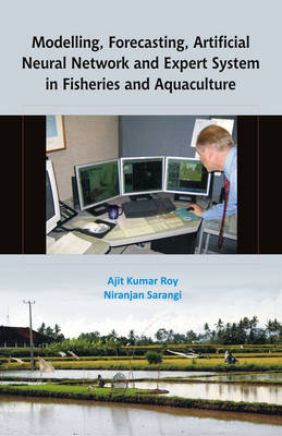Modelling Forecasting Artificial Neural Network and Expert System in Fisheries and Aquaculture (Hardback)