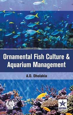 Ornamental Fish Culture and Aquarium Management (Hardback)