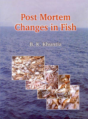 Post Mortem Changes in Fish (Hardback)