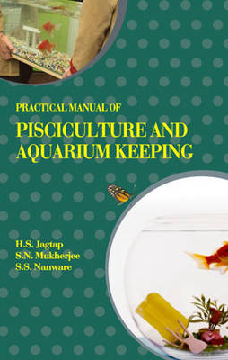 Practical Manual of Pisciculture and Aquarium Keeping (Hardback)