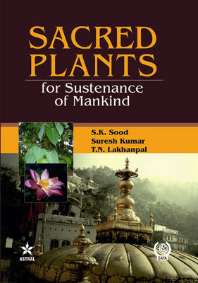 Sacred Plants for : Sustenance of Mankind (Hardback)
