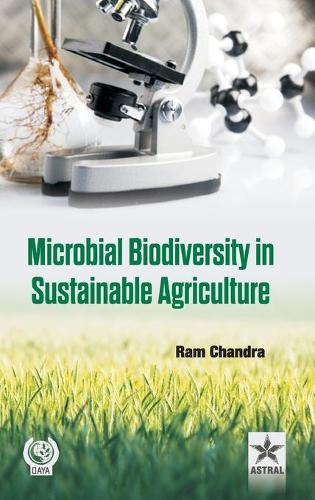 Microbial Biodiversity in Sustainable Agriculture (Hardback)
