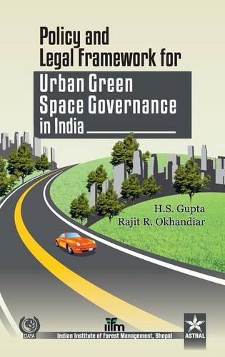 Policy and Legal Framework for Urban Green Space Governance in India (Hardback)