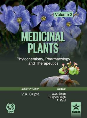 Medicinal Plants: Phytochemistry Pharmacology and Therapeutics Vol 3 (Hardback)