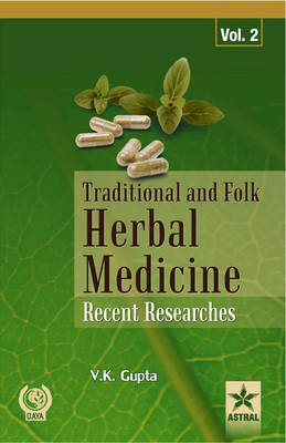 Traditional and Folk Herbal Medicine: Recent Researches Vol 2 (Hardback)