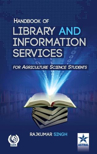 Handbook of Library and Information Services (for Agriculture Science Students) (Hardback)