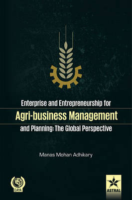 Enterprise and Entrepreneurship for Agri-Business Management and Planning (Hardback)