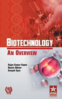 Biotechnology an Overview (Hardback)
