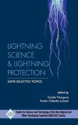 Lightning Science and Lightning Protection Some Selected Topics (Hardback)