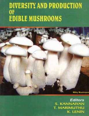 Diversity and Production of Edible Mushrooms (Hardback)