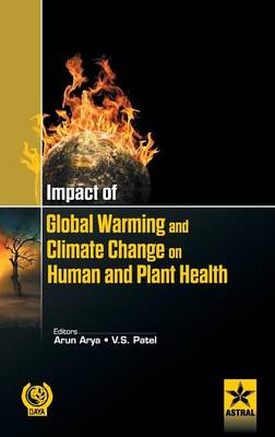 Impact of Global Warming and Climate Change on Human and Plant Health (Hardback)