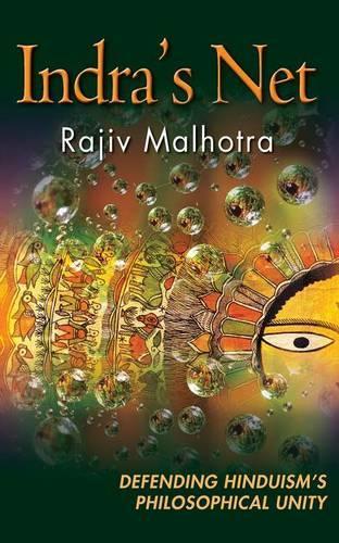 Indra's Net: Defending Hinduisms Philosophical Unity (Hardback)