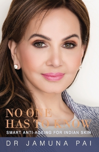 No One Has to Know: Smart Anti-Ageing for Indian Skin (Paperback)