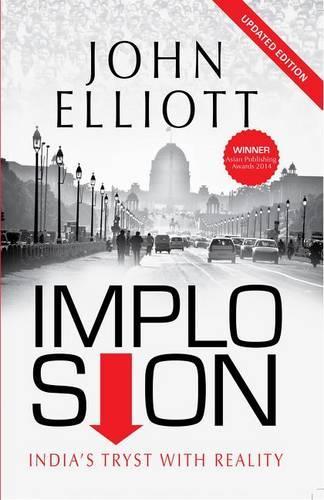 Implosion: India's Tryst with Reality (Paperback)