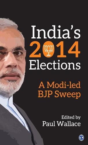 India's 2014 Elections: A Modi-led BJP Sweep (Hardback)