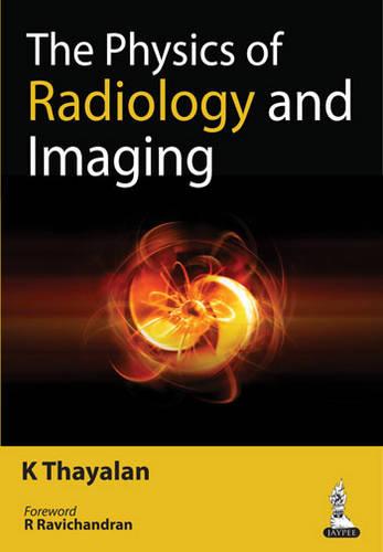The Physics of Radiology and Imaging (Paperback)