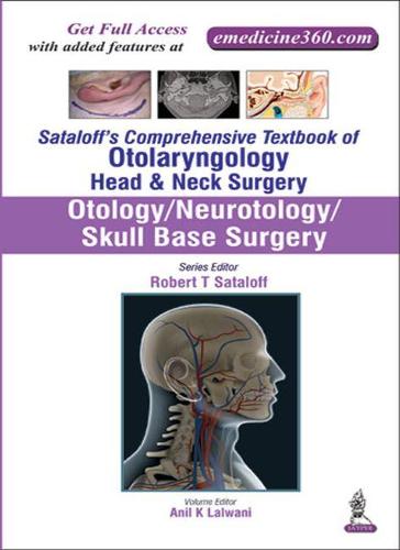 Sataloff's Comprehensive Textbook of Otolaryngology: Head & Neck Surgery: Otology/Neurotology/Skull Base Surgery (Hardback)