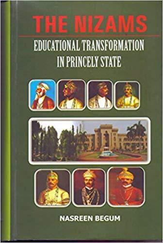 The Nizams: Educational Transformation to Princely State (Hardback)