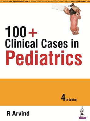 100+ Clinical Cases in Pediatrics (Paperback)