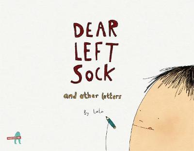 Dear Left Sock and Other Letters (Paperback)