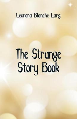 The Strange Story Book (Paperback)
