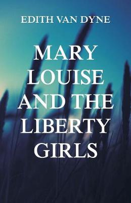 Mary Louise and the Liberty Girls (Paperback)