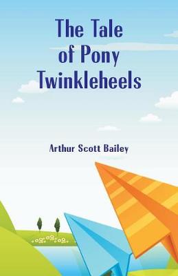 The Tale of Pony Twinkleheels (Paperback)