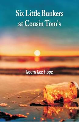 Six Little Bunkers at Cousin Tom's (Paperback)