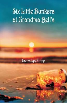 Six Little Bunkers at Grandma Bell's (Paperback)
