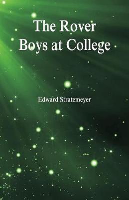 The Rover Boys at College (Paperback)