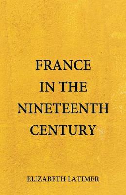 France in the Nineteenth Century (Paperback)