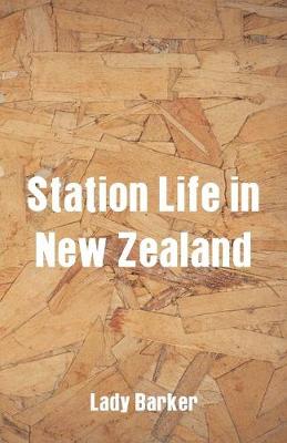 Station Life in New Zealand (Paperback)