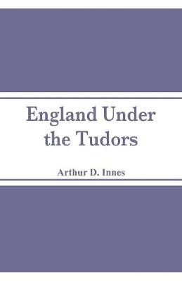 England Under the Tudors (Paperback)