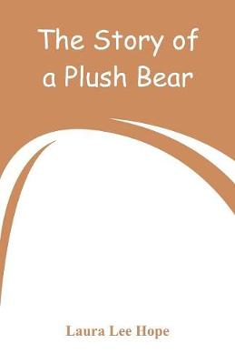 The Story of a Plush Bear (Paperback)