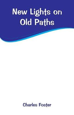 New Lights on Old Paths (Paperback)